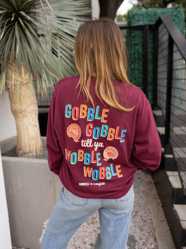 K&C Gobble Gobble Till Ya Wobble Long Sleeve - Maroon Jadelynn Brooke